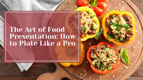 The Art Of Food Presentation: How To Plate Like A Pro | by Joshua ...