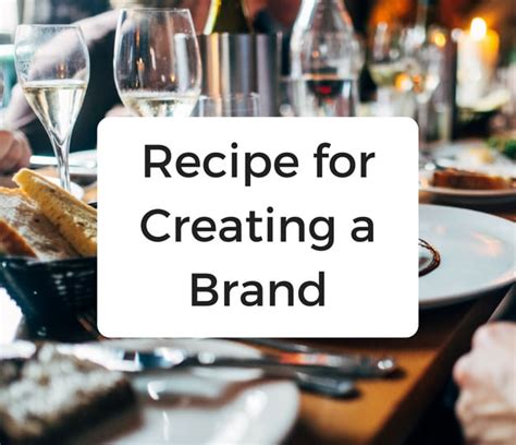 Recipe for Creating a Brand | Web Strategies | Online Marketing