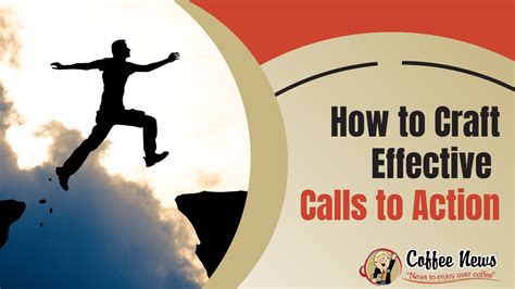 How to Craft Effective Calls to Action - Coffee News