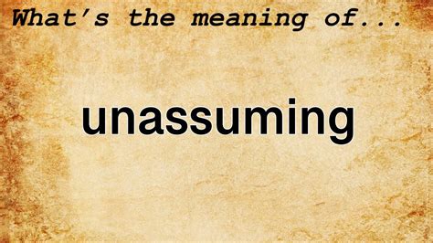 Unassuming Definition