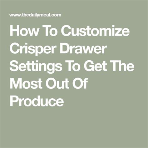 Maximizing Crisper Drawer Settings for Fresh Produce