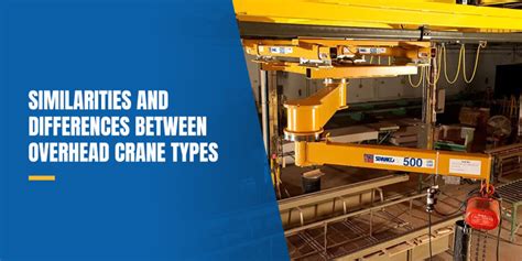 Similarities and Differences Between Overhead Crane Types - Explore Our ...