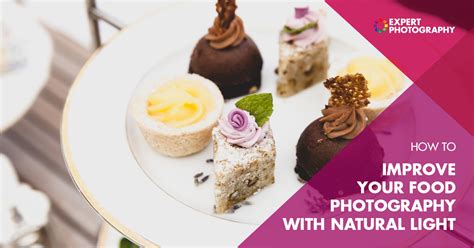 How To Improve Your Food Photography With Natural Light