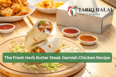 The Fresh Herb Butter Steak Garnish chicken recipe