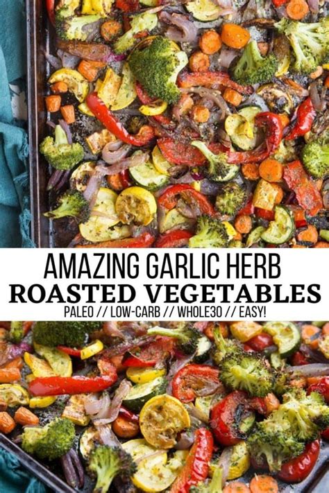 Garlic Herb Roasted Vegetables - The Roasted Root