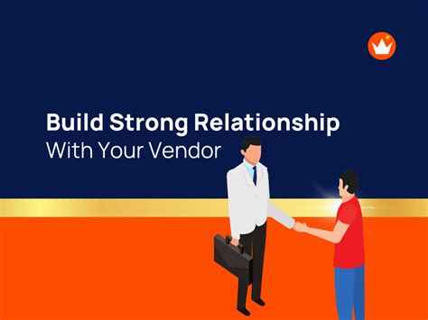 15 Ways To Build a Strong Relationship With Your Vendor