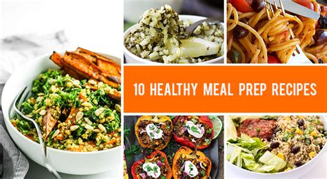 10 Healthy Meal Prep Recipes That Will Become Your Favorite